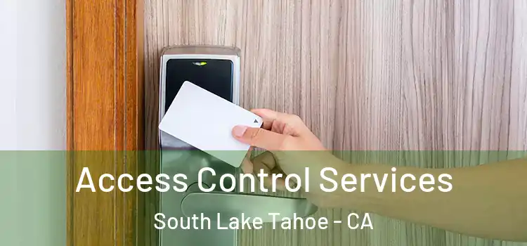 Access Control Services South Lake Tahoe - CA