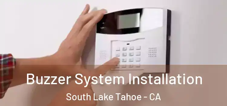 Buzzer System Installation South Lake Tahoe - CA