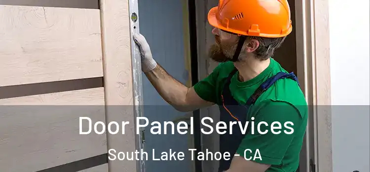 Door Panel Services South Lake Tahoe - CA