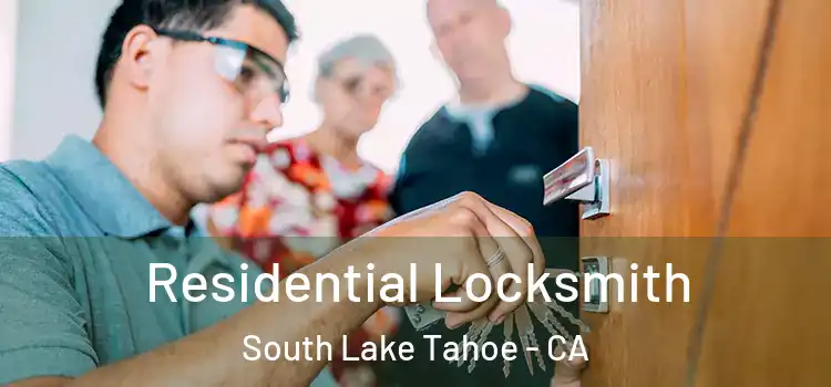 Residential Locksmith South Lake Tahoe - CA